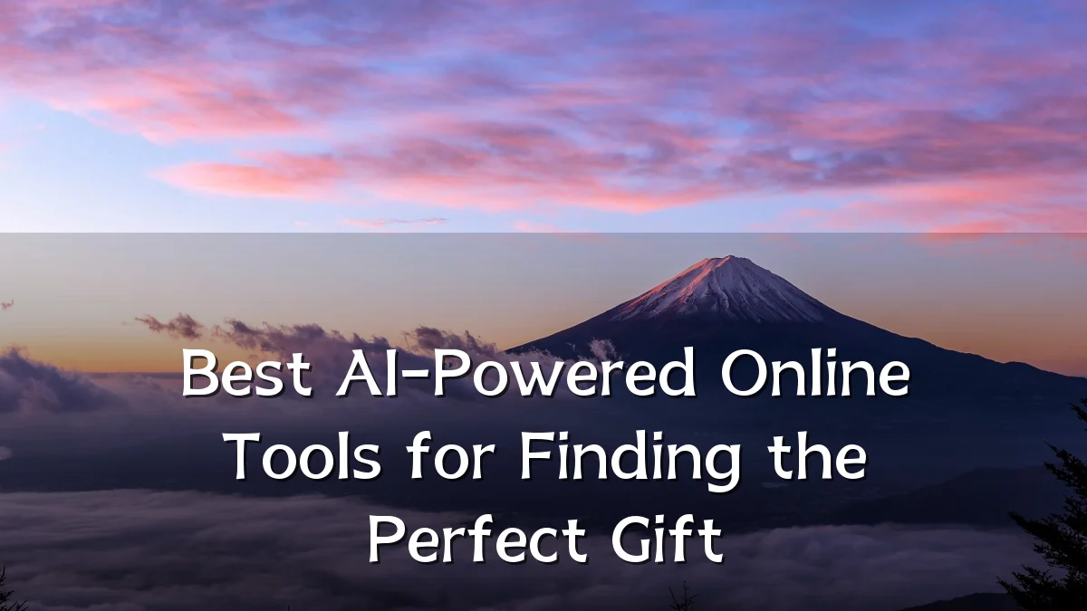Best AI-Powered Online Tools for Finding the Perfect Gift