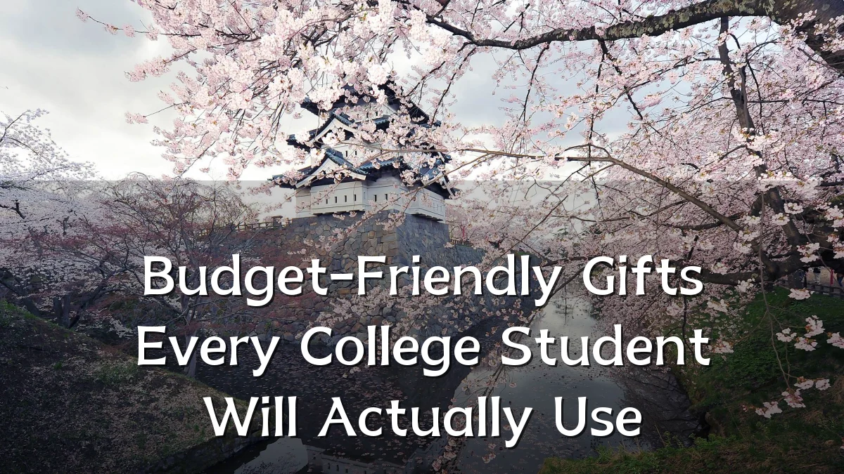 Budget-Friendly Gifts Every College Student Will Actually Use