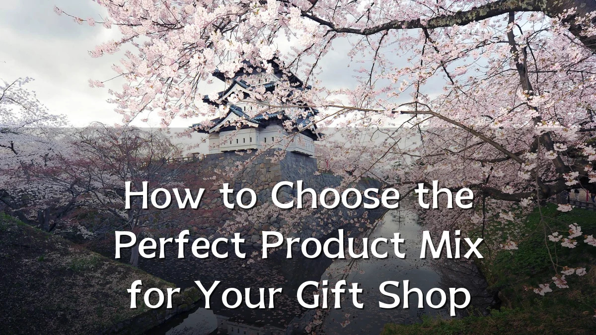 How to Choose the Perfect Product Mix for Your Gift Shop