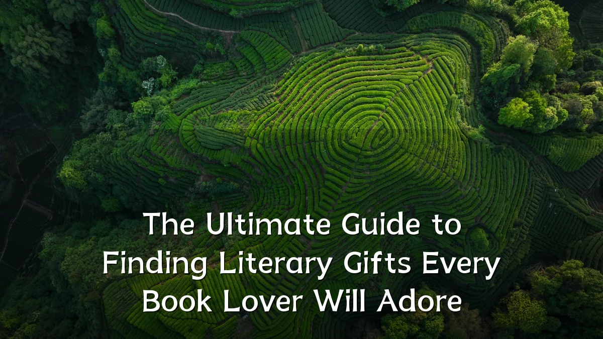The Ultimate Guide to Finding Literary Gifts Every Book Lover Will Adore