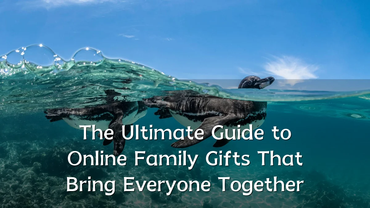 The Ultimate Guide to Online Family Gifts That Bring Everyone Together