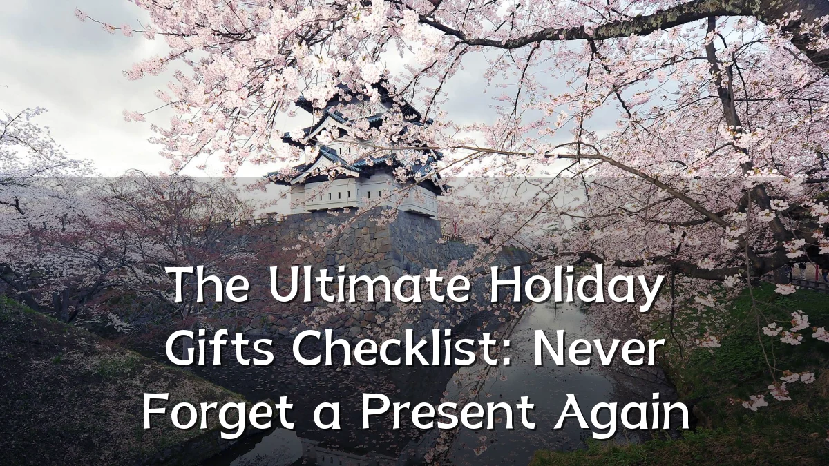 The Ultimate Holiday Gifts Checklist: Never Forget a Present Again