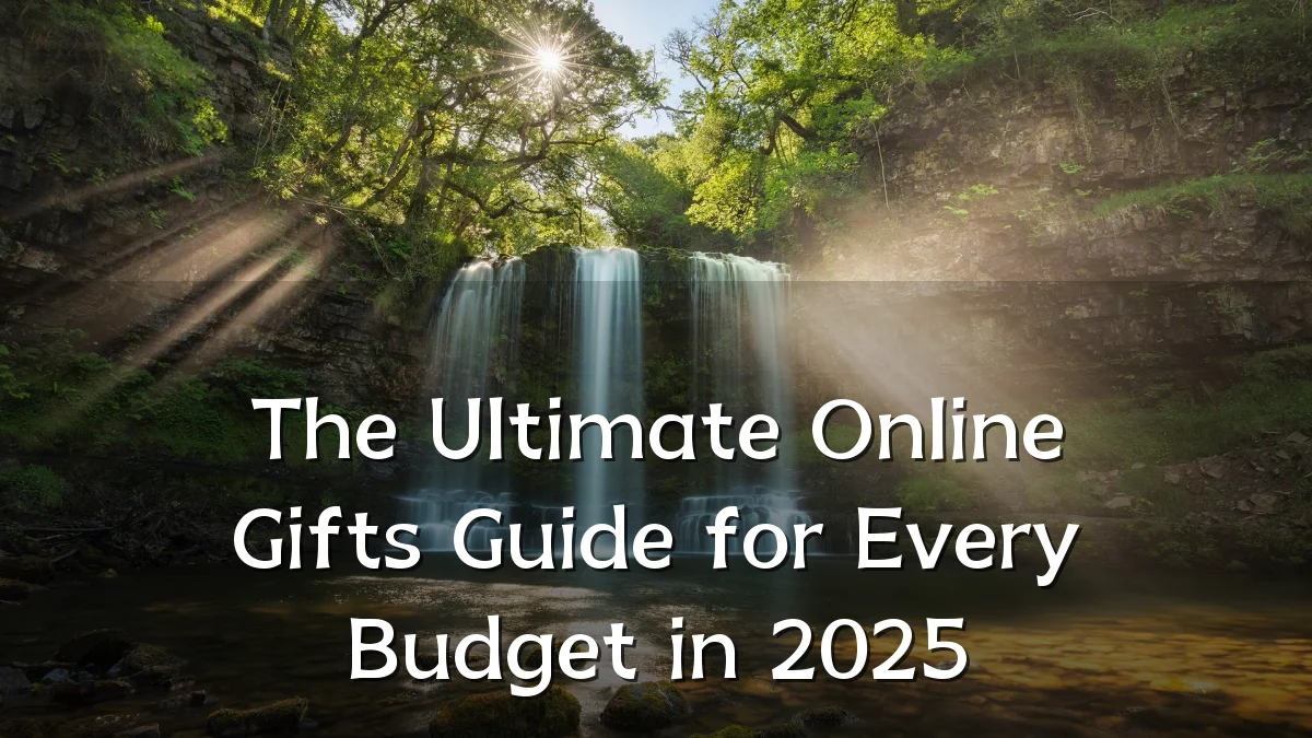 The Ultimate Online Gifts Guide for Every Budget in 2025