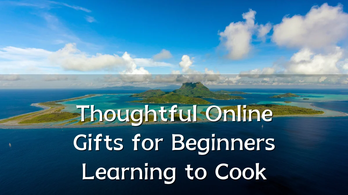 Thoughtful Online Gifts for Beginners Learning to Cook