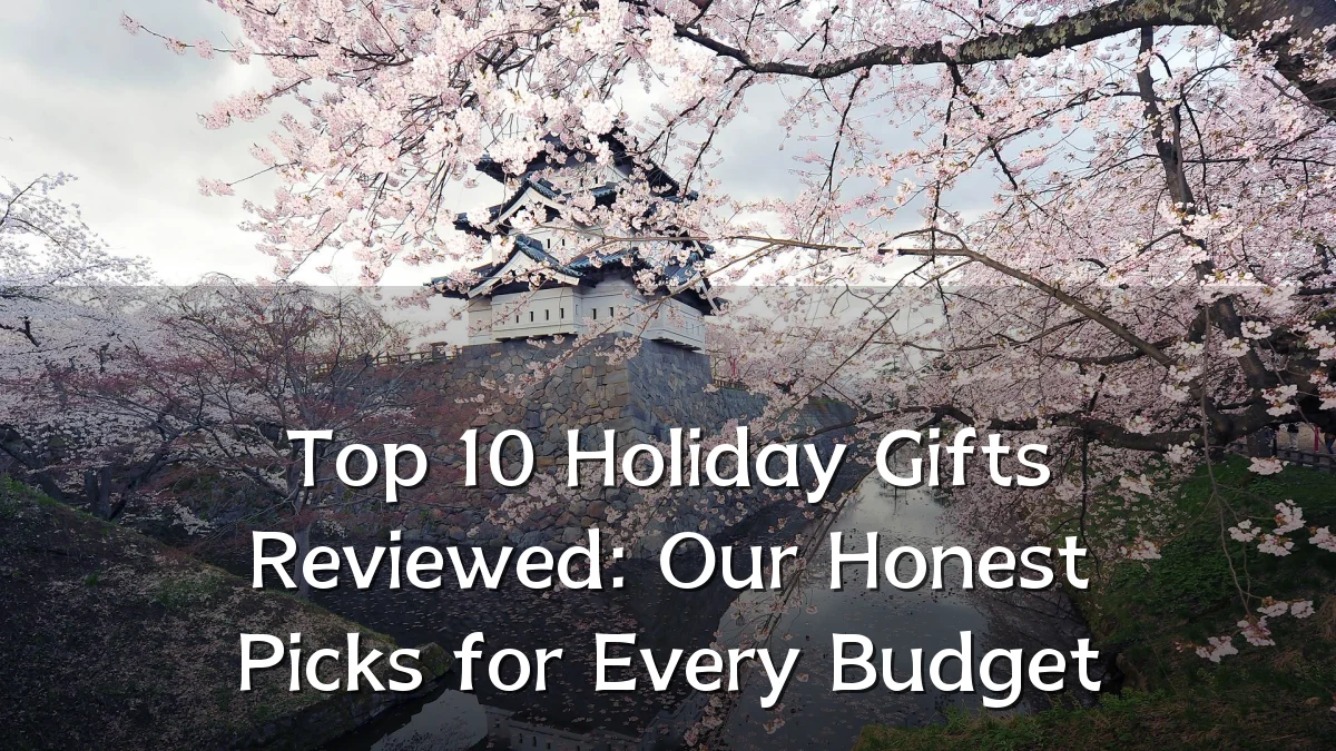 Top 10 Holiday Gifts Reviewed: Our Honest Picks for Every Budget