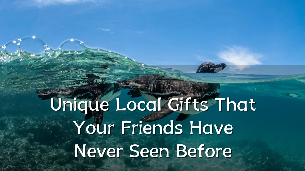 Unique Local Gifts That Your Friends Have Never Seen Before