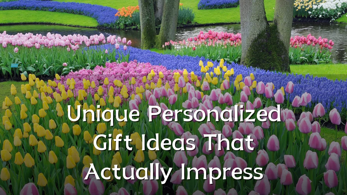Unique Personalized Gift Ideas That Actually Impress