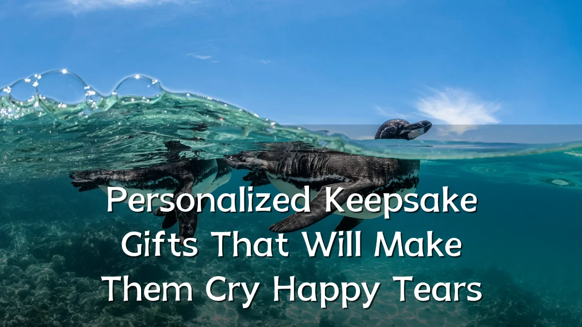 Personalized Keepsake Gifts That Will Make Them Cry Happy Tears