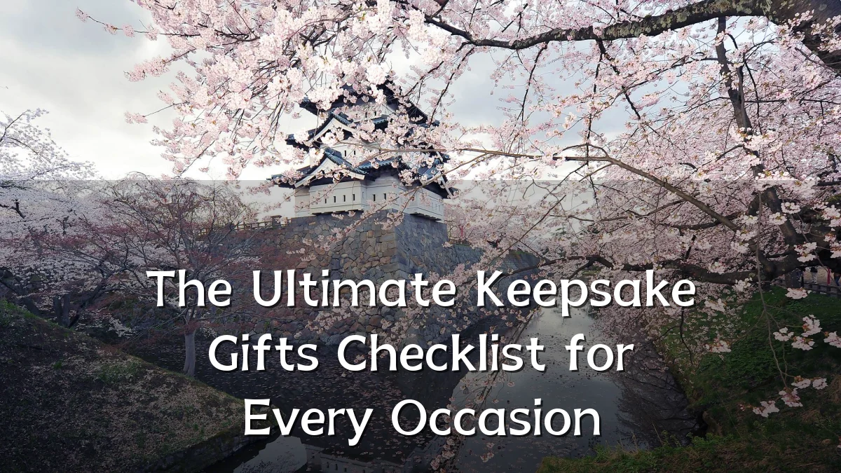 The Ultimate Keepsake Gifts Checklist for Every Occasion