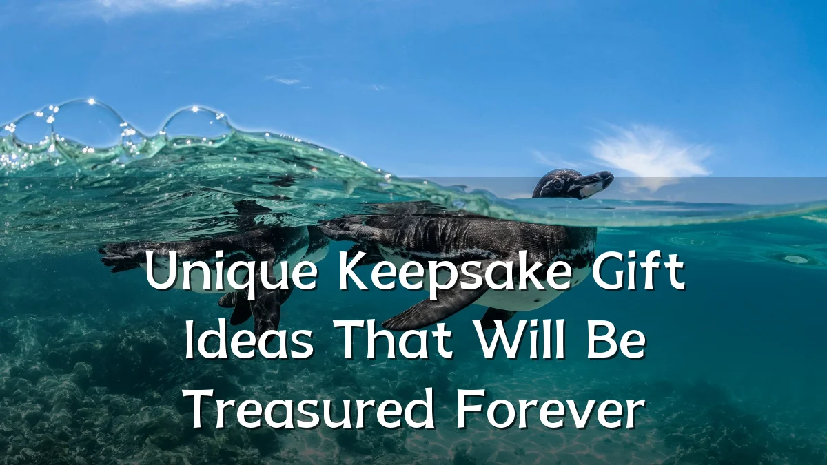 Unique Keepsake Gift Ideas That Will Be Treasured Forever