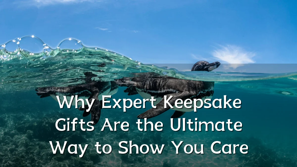 Why Expert Keepsake Gifts Are the Ultimate Way to Show You Care